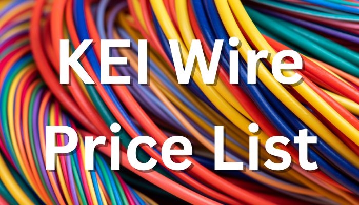 KEI Wire Price List